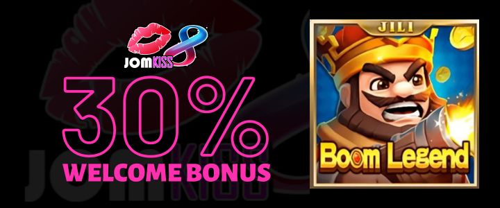 Jomkiss 30% Deposit Bonus - Boom Legend Fishing