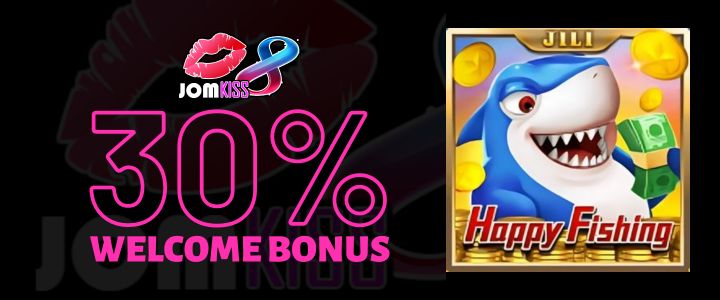 Jomkiss 150% Deposit Bonus - Happy Fishing