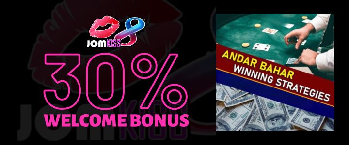 Jomkiss 150% Deposit Bonus - Andar Bahar Basic Advanced Strategy