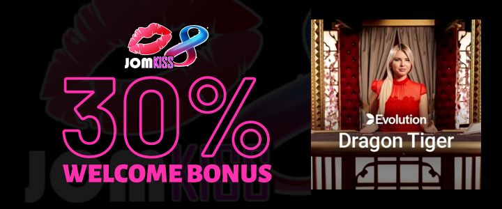 Jomkiss 150% Deposit Bonus - Dragon-Tiger