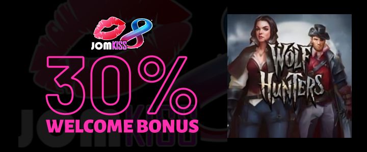 Jomkiss 30% Deposit Bonus - Wolf Hunters