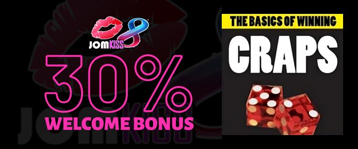 Jomkiss 150% Deposit Bonus - Craps Tips Beginner