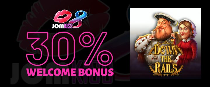 Jomkiss 150% Deposit Bonus - Down the Rails Slot