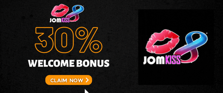 JomKiss 30% Welcome Bonus- JomKiss Promotions and Bonuses