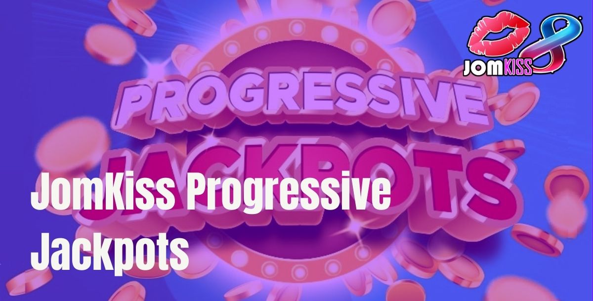 Jomkiss - JomKiss Progressive Jackpots - Cover - Jomkiss77