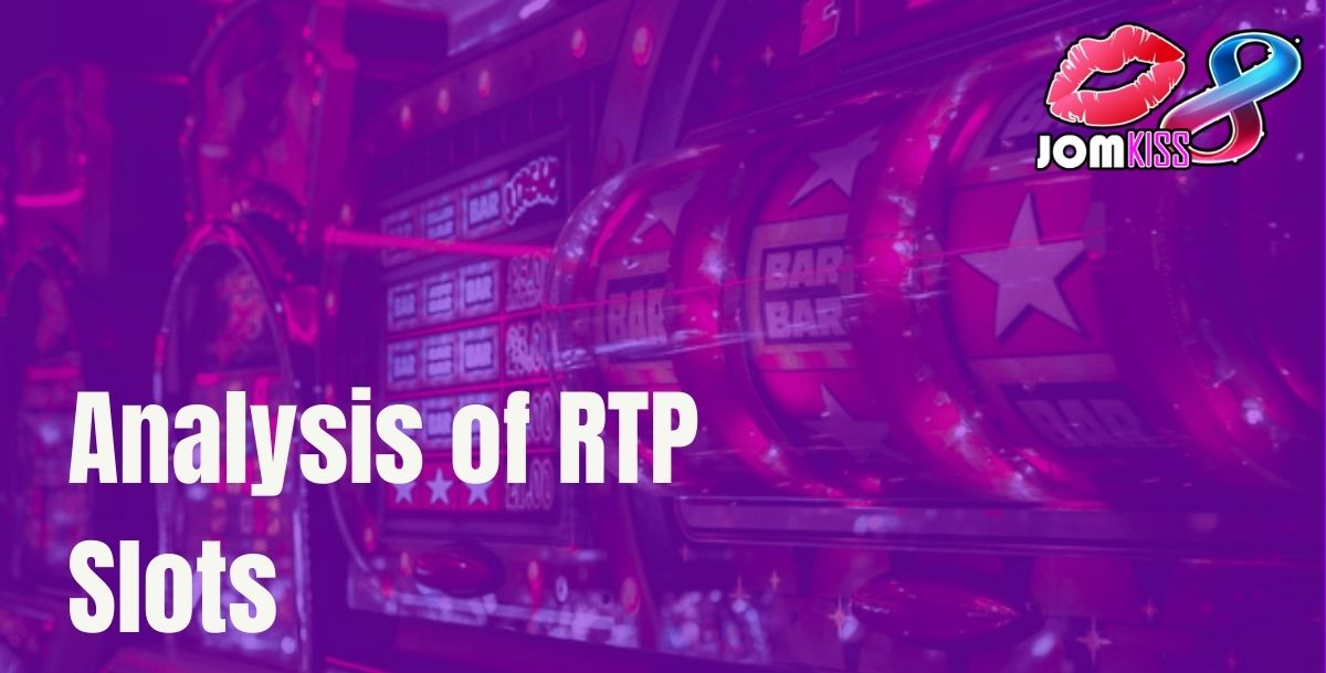 JomKiss - JomKiss Analysis of RTP Slots - Cover - JomKiss77