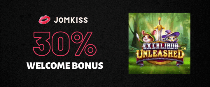 JomKiss 30% Deposit Bonus - Excalibur Unleashed Slot