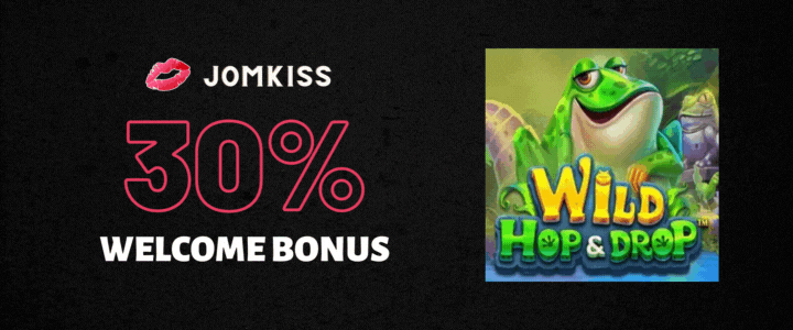 JomKiss 30% Deposit Bonus - Wild Hop and Drop Slot