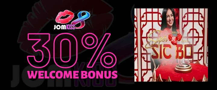 Jomkiss 30% Deposit Bonus - Sic Bo