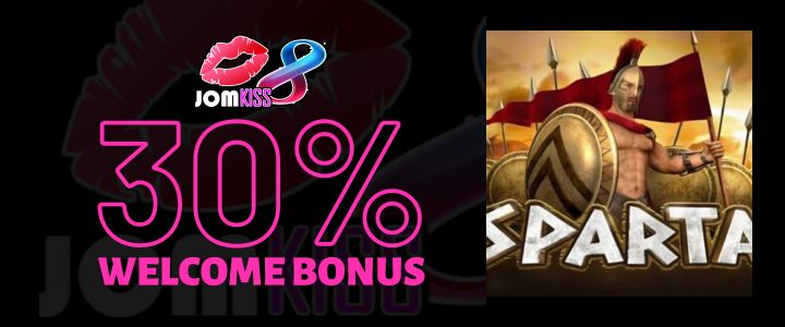 Jomkiss 30% Deposit - Bonus Sparta Slot