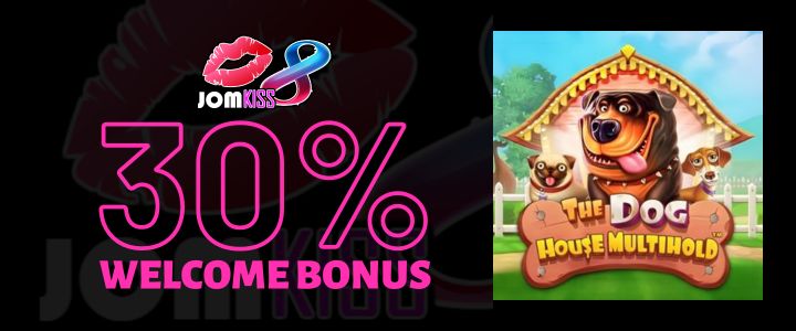 Jomkiss 30% Deposit Bonus - The Dog House MultiHold Slot