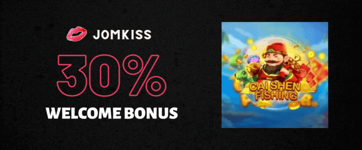 JomKiss 30% Deposit Bonus - Cai Shen Fishing