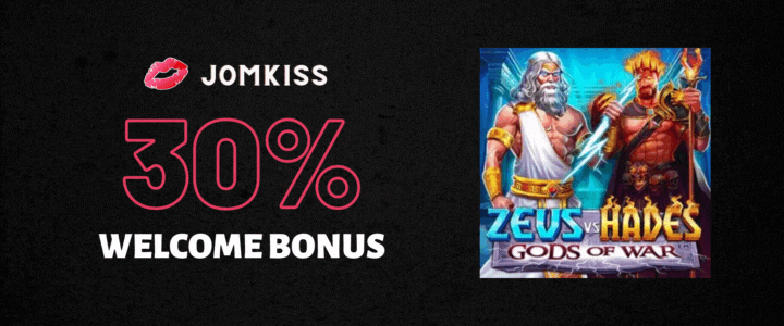JomKiss 30% Deposit Bonus - Zeus Vs Hades Gods of War Slot